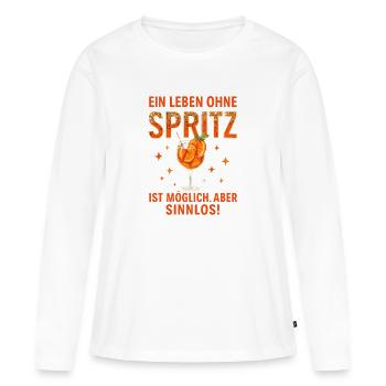 Leben Ohne Spritz Ist Möglich Aber Sinnlos Humor - Frauen Premium Bio Langarmshirt - Weiß - Vorne - Julia (174cm)