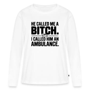 Il m’a traitée de. Je l’ai appelé une ambulance. - T-shirt manches longues Premium bio Femme - blanc - Devant - Julia (174cm)