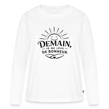Demain je me lève de bonheur - T-shirt manches longues Premium bio Femme - blanc - Devant - Julia (174cm)