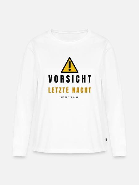 Vorsicht Letzte Nacht Freier Mann - Frauen Premium Bio Langarmshirt - Weiß