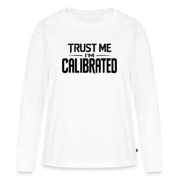 VR Gamer Quote Trust Me Im Calibrated - Women's Premium Organic Long Sleeve Shirt - white - Front - Julia (174cm)
