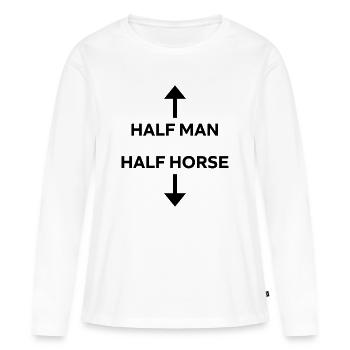 Half Man Half Horse Funny Meme - Women's Premium Organic Long Sleeve Shirt - white - Front - Julia (174cm)