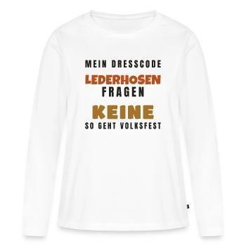 Lederhosen Dresscode - Volksfest Tracht Spruch - Frauen Premium Bio Langarmshirt - Weiß - Vorne - Julia (174cm)