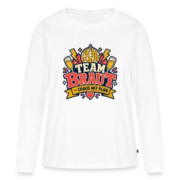 Team Braut Chaos mit Plan JGA Junggesellinnen - Frauen Premium Bio Langarmshirt - Weiß - Vorne - Julia (174cm)