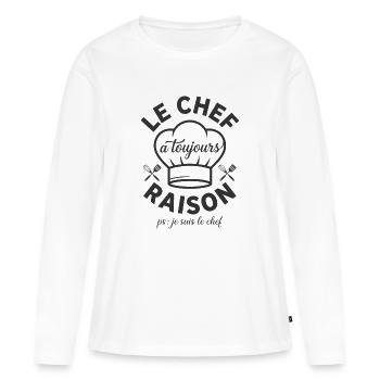 Le Chef A Toujours Raison Humour Cuisine - T-shirt manches longues Premium bio Femme - blanc - Devant - Julia (174cm)