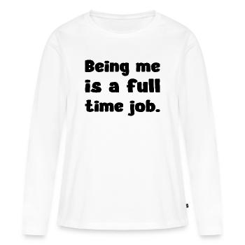 Être moi, c’est une citation humoristique pour un emploi à temps plein - T-shirt manches longues Premium bio Femme - blanc - Devant - Julia (174cm)
