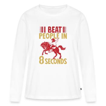 Western Rider I Beat People In 8 Seconds Cowgirls - Frauen Premium Bio Langarmshirt - Weiß - Vorne - Julia (174cm)
