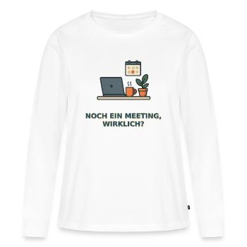 Meeting? Lustiges Büro-Design - Frauen Premium Bio Langarmshirt - Weiß - Vorne - Julia (174cm)