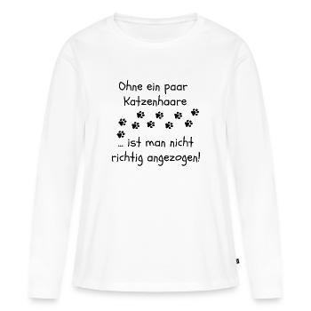 OHNE KATZENHAARE, KATZE, CATLOVER, KATZEN, CAT - Frauen Premium Bio Langarmshirt - Weiß - Vorne - Julia (174cm)