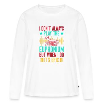 Euphonium Je ne joue pas toujours Quand je le fais C’est épique - T-shirt manches longues Premium bio Femme - blanc - Devant - Julia (174cm)