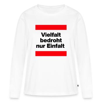VIELFALT BEDROHT NUR EINFALT, FÜR EINE BUNTE WELT - Frauen Premium Bio Langarmshirt - Weiß - Vorne - Julia (174cm)