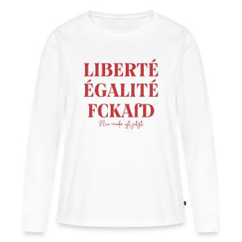 LIBERTÉ ÉGALITÉ FCKAfD Typografie Antifa Protest - Frauen Premium Bio Langarmshirt - Weiß - Vorne - Julia (174cm)