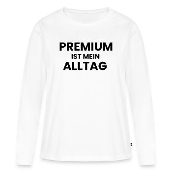 Premium ist mein Alltag - Frauen Premium Bio Langarmshirt - Weiß - Vorne - Julia (174cm)