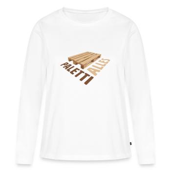 Tout va bien? Camionneur d'entrepôt de chariot élévateur à palette - T-shirt manches longues Premium bio Femme - blanc - Devant - Julia (174cm)