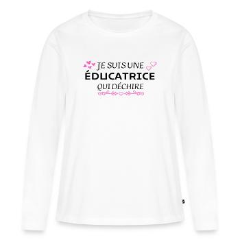 je suis une éducatrice qui déchire - T-shirt manches longues Premium bio Femme - blanc - Devant - Julia (174cm)