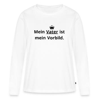 Papa Vorbild: Mein Held im Leben. - Frauen Premium Bio Langarmshirt - Weiß - Vorne - Julia (174cm)