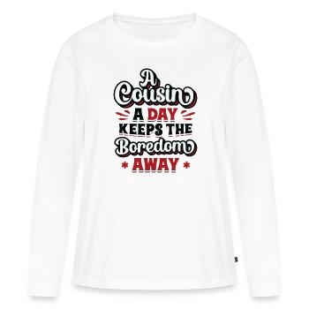 One day keeps boredom away, Cousins Day. - Women's Premium Organic Long Sleeve Shirt - white - Front - Julia (174cm)