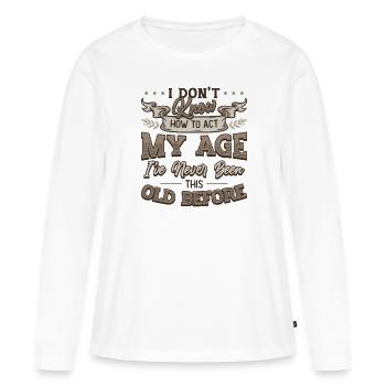 Je ne sais pas comment me comporter. - T-shirt manches longues Premium bio Femme - blanc - Devant - Julia (174cm)