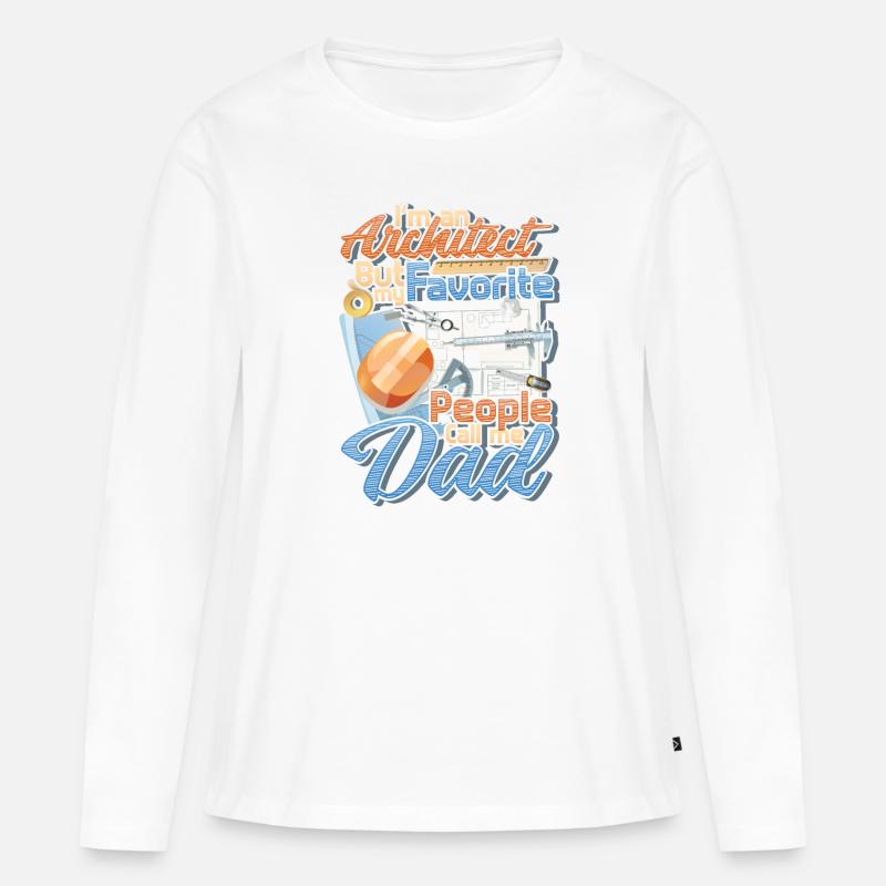 I am an architect - Women's Premium Organic Long Sleeve Shirt - white
