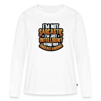 Intelligenter Sarkasmus, Jenseits des Verstehens - Frauen Premium Bio Langarmshirt - Weiß - Vorne - Julia (174cm)