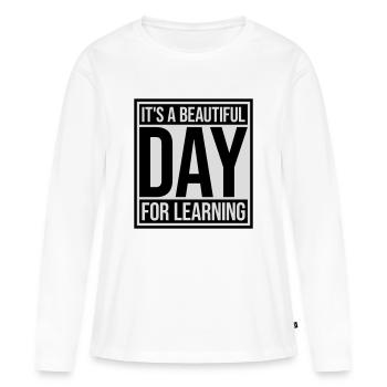 belle journée pour apprendre - T-shirt manches longues Premium bio Femme - blanc - Devant - Julia (174cm)