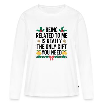Être lié à moi est vraiment le seul cadeau que vous - T-shirt manches longues Premium bio Femme - blanc - Devant - Julia (174cm)