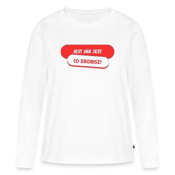 Es ist, wie es ist – Was wirst du tun? - Frauen Premium Bio Langarmshirt - Weiß - Vorne - Julia (174cm)