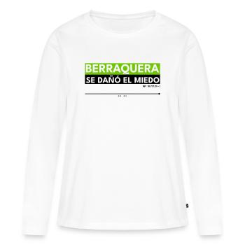 BERRAQUERA - SE DAÑÓ EL MIEDO - Women's Premium Organic Long Sleeve Shirt - white - Front - Julia (174cm)