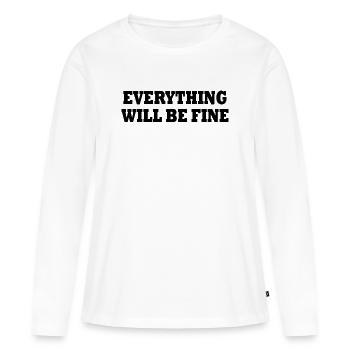 everything will be fine - Frauen Premium Bio Langarmshirt - Weiß - Vorne - Julia (174cm)