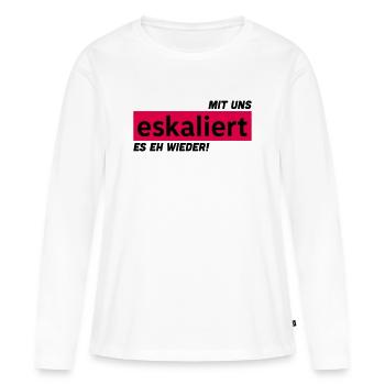 Mit uns eskaliert es eh wieder! - Frauen Premium Bio Langarmshirt - Weiß - Vorne - Julia (174cm)