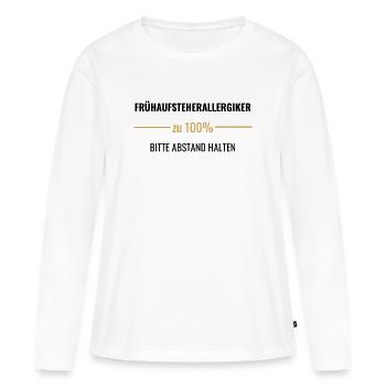 Frühaufsteherallergiker zu 100% - Frauen Premium Bio Langarmshirt - Weiß - Vorne - Julia (174cm)