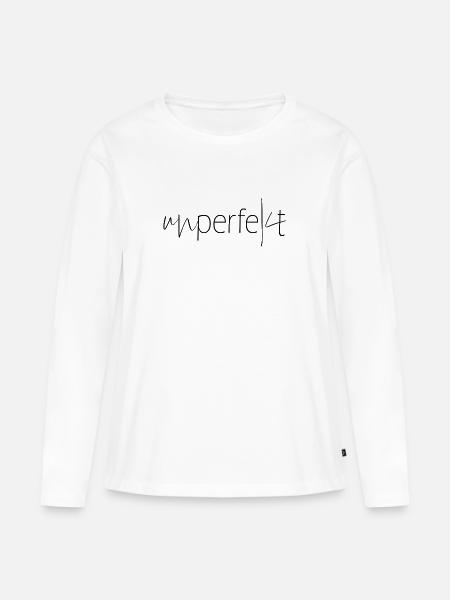 Unperfekt Spruch Nicht perfekt Macke - Frauen Premium Bio Langarmshirt - Weiß