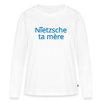 Nietzsche ta mère Bleu Clair - T-shirt manches longues Premium bio Femme - blanc - Devant - Julia (174cm)