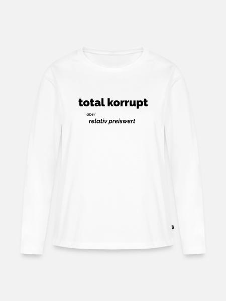 Total korrupt - Frauen Premium Bio Langarmshirt - Weiß