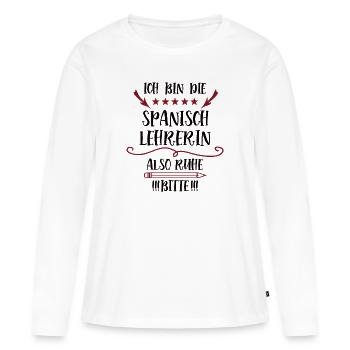 Sprachlehrerin Lehrerin Fremdsprache Spanisch - Frauen Premium Bio Langarmshirt - Weiß - Vorne - Julia (174cm)
