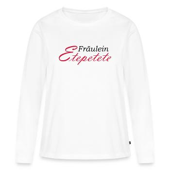 Fräulein Etepetete Schriftzug - Frauen Premium Bio Langarmshirt - Weiß - Vorne - Julia (174cm)