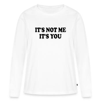 Ce n’est pas moi, c’est toi - T-shirt manches longues Premium bio Femme - blanc - Devant - Julia (174cm)