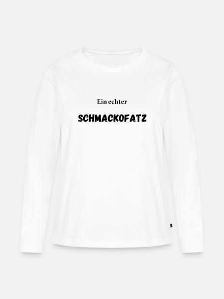 Ein echter Schmackofatz - Frauen Premium Bio Langarmshirt - Weiß