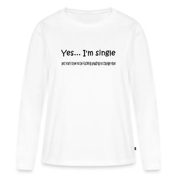 yes_i_am_single - Frauen Premium Bio Langarmshirt - Weiß - Vorne - Julia (174cm)