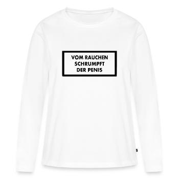 Vom rauchen schrumpft der penis - Frauen Premium Bio Langarmshirt - Weiß - Vorne - Julia (174cm)