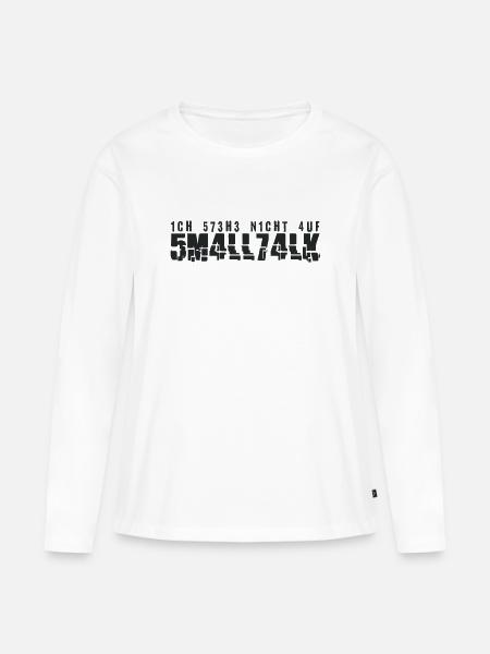 Ich stehe nicht auf Smalltalk. - Frauen Premium Bio Langarmshirt - Weiß