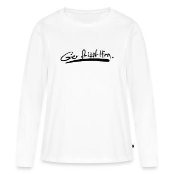 La cupidité ronge le cerveau. - T-shirt manches longues Premium bio Femme - blanc - Devant - Julia (174cm)