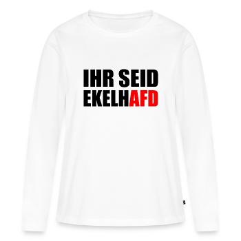 Ihr seid ekelhafd - Frauen Premium Bio Langarmshirt - Weiß - Vorne - Julia (174cm)