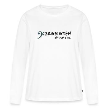 Bassists are allowed to - Women's Premium Organic Long Sleeve Shirt - white - Front - Julia (174cm)