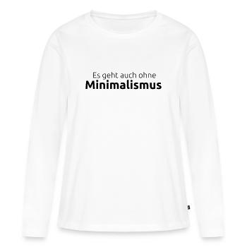 Omettez le minimalisme - T-shirt manches longues Premium bio Femme - blanc - Devant - Julia (174cm)