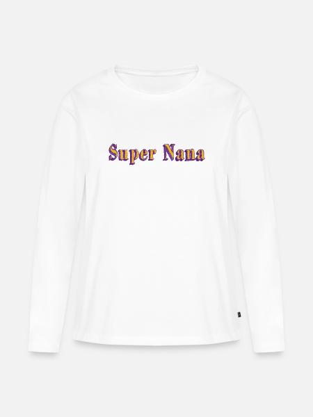 Super Nana - Frauen Premium Bio Langarmshirt - Weiß