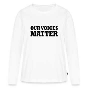 Our voices matter - T-shirt manches longues Premium bio Femme - blanc - Devant - Julia (174cm)
