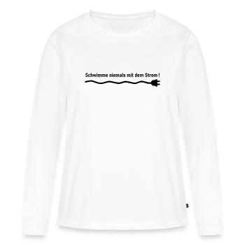 Schwimme niemals mit dem Strom - Frauen Premium Bio Langarmshirt - Weiß - Vorne - Julia (174cm)