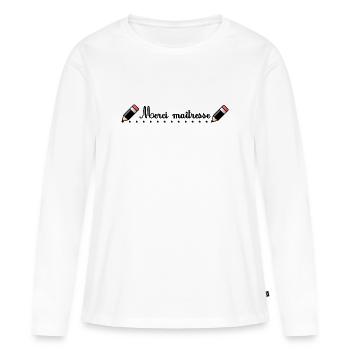 MAÎTRESSE. MAITRE. MERCI. MERCI MAÎTRESSE. MAITRES - T-shirt manches longues Premium bio Femme - blanc - Devant - Julia (174cm)
