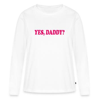 Yes daddy - T-shirt manches longues Premium bio Femme - blanc - Devant - Julia (174cm)